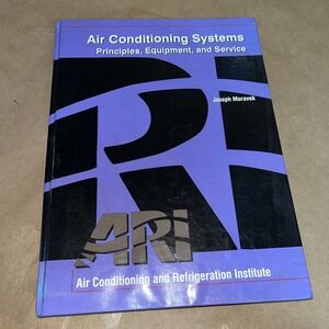Joseph Moravek Air Conditioning‎ Systems Principles Equipment & Service Textbook